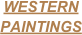 WESTERN 
PAINTINGS