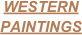 WESTERN 
PAINTINGS