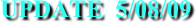 UPDATE  5/08/09
