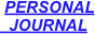  PERSONAL 
  JOURNAL