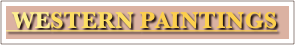  WESTERN PAINTINGS