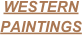 WESTERN 
PAINTINGS