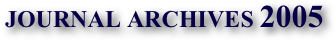 JOURNAL ARCHIVES 2005