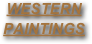 WESTERN 
PAINTINGS