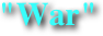 "War"