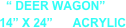       “ DEER WAGON”
    14” X 24”      ACRYLIC 